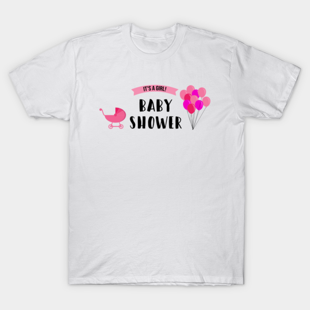 Baby Shower (Girl) Baby Shower TShirt TeePublic